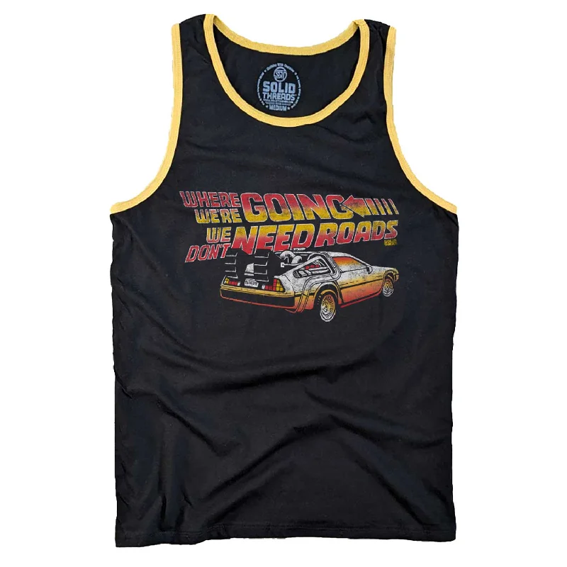 Where We're Going We Don't Need Roads Ringer Tank Top