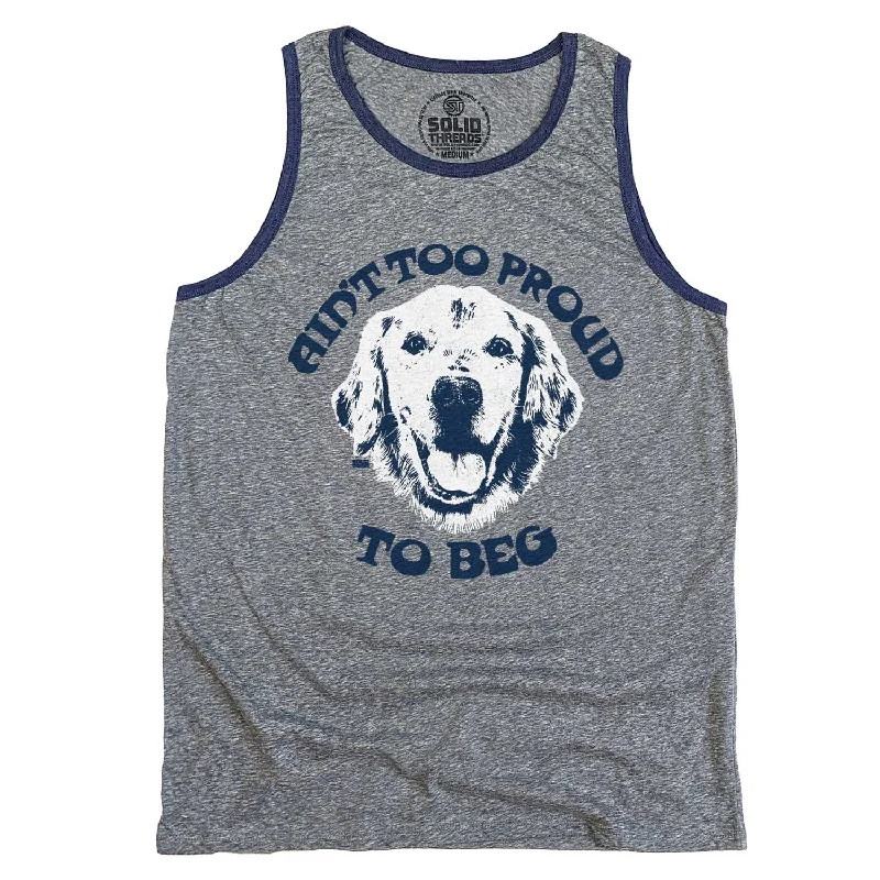 Aint Too Proud to Beg Ringer Tank Top