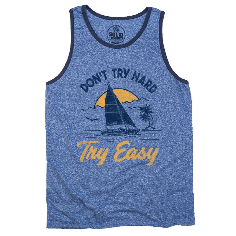 Don't Try Hard Try Easy Ringer Tank Top